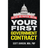 Your First Government Contract: Capture and Proposal Writing