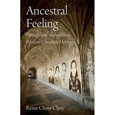 Ancestral Feeling: Postcolonial Thoughts on Western Christian Heritage