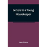 Letters to a Young Housekeeper