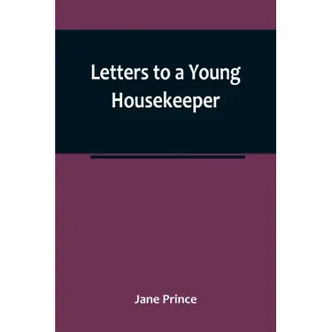 Letters to a Young Housekeeper