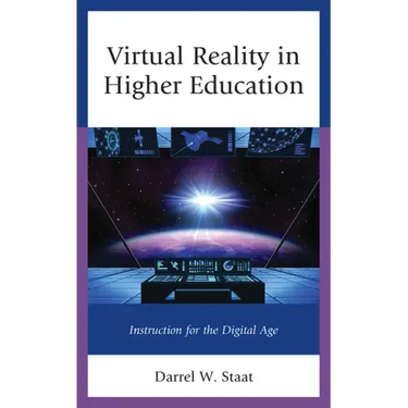 Virtual Reality in Higher Education: Instruction for the Digital Age
