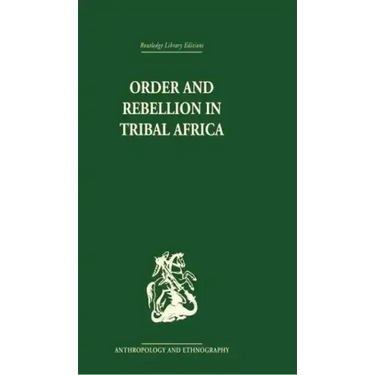 Order and Rebellion in Tribal Africa