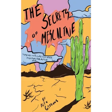 The Secrets Of Mescaline - Tripping On Peyote And Other Psychoactive Cacti