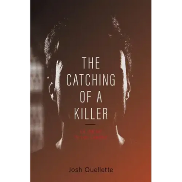 The Catching Of A Killer: La job de "Ti-Luc Landry"