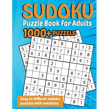 Sudoku Puzzle Book for Adults: 1000+ Puzzles Easy, Medium, Hard with Solutions