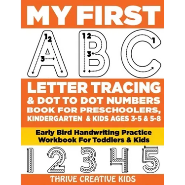 My First ABC Letter Tracing & Dot to Dot Numbers Book For Preschoolers, Kindergarten & Kids Ages 3-5 & 5-8: Early Bird Handwriting Practice Workbook F