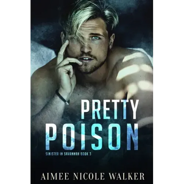 Pretty Poison (Sinister in Savannah Book 3)