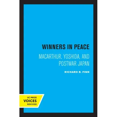 Winners in Peace: Macarthur, Yoshida, and Postwar Japan