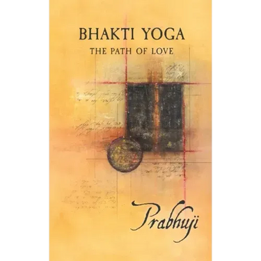 Bhakti yoga: The path of love