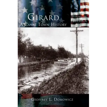 Girard: A Canal Town History
