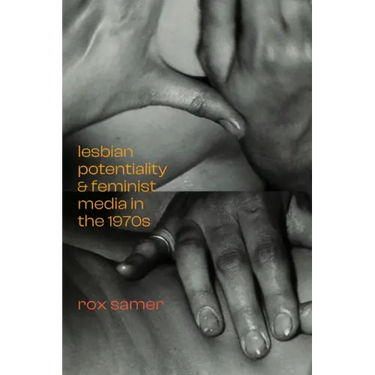 Lesbian Potentiality and Feminist Media in the 1970s