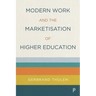 Modern Work and the Marketisation of Higher Education