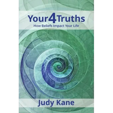 Your4Truths: How Beliefs Impact Your Life