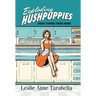 Exploding Hushpuppies: More Stories from Home