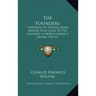 The Founders: Portraits of Persons Born Abroad Who Came to the Colonies in North America Before 1701 V1