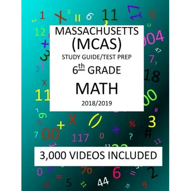 6th Grade MASSACHUSETTS MCAS, 2019 MATH, Test Prep: : 6th Grade MASSACHUSETTS MCAS 2019 MATH Test Prep/Study Guide