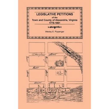 Legislative Petitions of Alexandria, 1778-1861