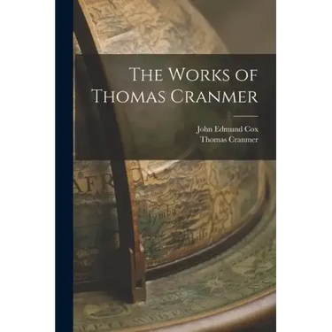 The Works of Thomas Cranmer