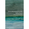 Environmental Politics: A Very Short Introduction