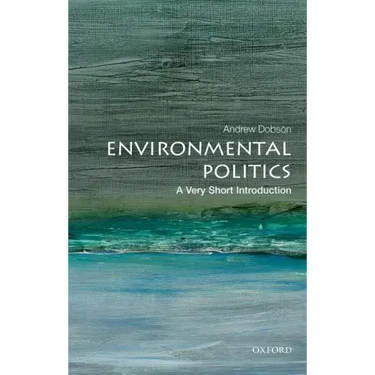 Environmental Politics: A Very Short Introduction