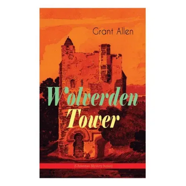 Wolverden Tower (Christmas Mystery Series): Supernatural & Occult Thriller (Gothic Classic)
