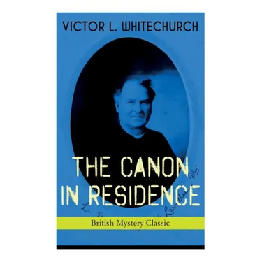 THE CANON IN RESIDENCE (British Mystery Classic): Identity Theft Thriller