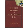 Hidden History of Alexandria, D.C.