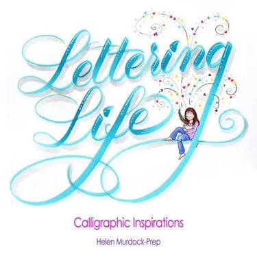 Lettering Life: Calligraphic Inspirations