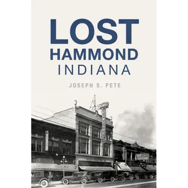 Lost Hammond, Indiana
