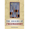 The Origins of Freemasonry