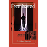 Free Indeed: How to Live a Sinless Life