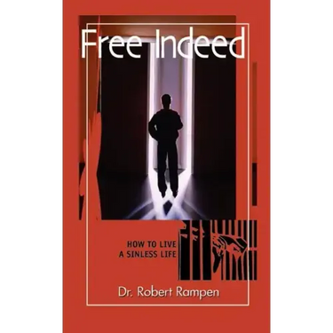Free Indeed: How to Live a Sinless Life