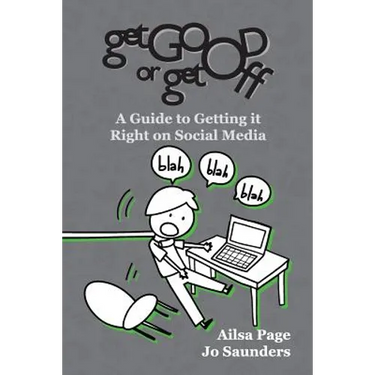 Get Good or Get Off: A guide to getting it right on social media