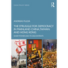 The Struggle for Democracy in Mainland China, Taiwan and Hong Kong: Sharp Power and Its Discontents