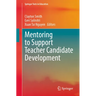 Mentoring to Support Teacher Candidate Development