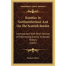 Rambles In Northumberland And On The Scottish Border: Interspersed With Brief Notices Of Interesting Events In Border History (1835)