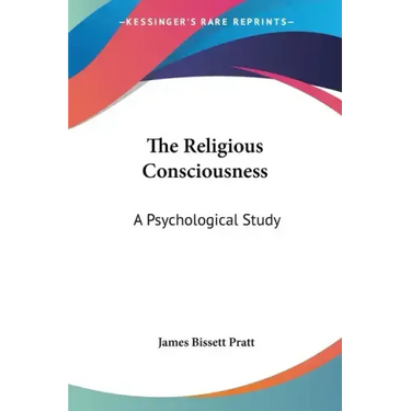 The Religious Consciousness: A Psychological Study