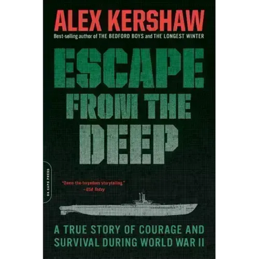 Escape from the Deep: The Epic Story of a Legendary Submarine and Her Courageous Crew