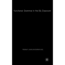 Functional Grammar in the ESL Classroom: Noticing, Exploring and Practicing
