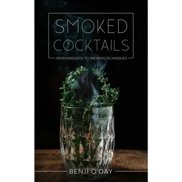 Smoked Cocktails: From Mixology To Smoking Techniques