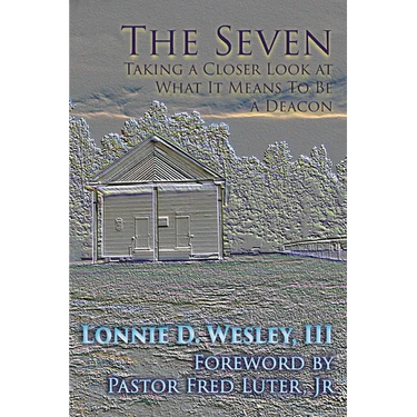 The Seven: Taking a Closer Look at What It Means To Be a Deacon