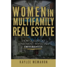 Women in Multifamily Real Estate: How Queens Do Apartment Investing Differently