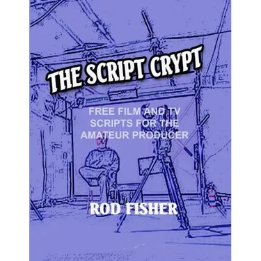 The Script Crypt: Free Film and Tv Scripts for Amateur Producers
