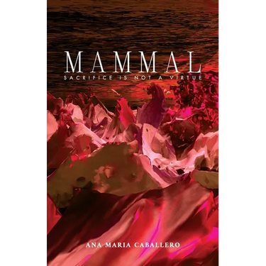 Mammal: Sacrifice Is Not a Virtue