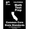California 8th Grade Math Test Prep: Common Core Learning Standards