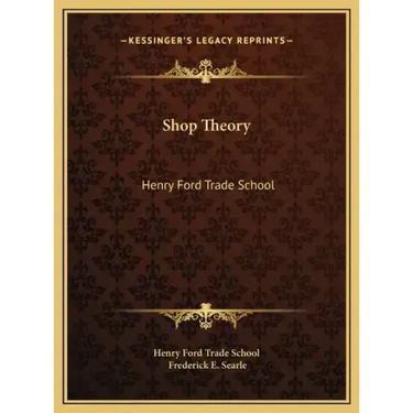 Shop Theory: Henry Ford Trade School