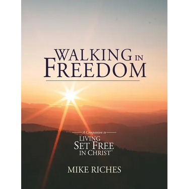 Walking in Freedom: A Companion to Living Set Free in Christ