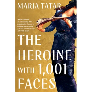 The Heroine with 1001 Faces