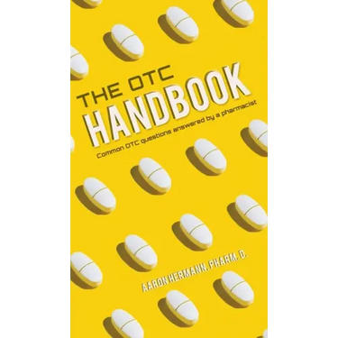 Allergy Cough Cold Medicine Advice Book "The OTC Handbook" Medication Guide. Flu, GI, Skin & MORE!