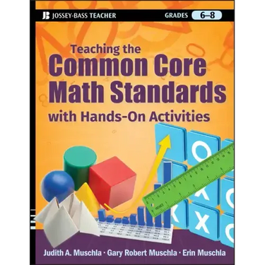 Teaching the Common Core Math Standards with Hands-On Activities, Grades 6-8